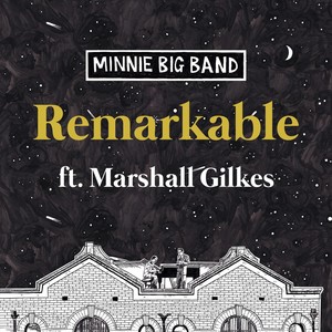 Remarkable (feat. Marshall Gilkes)