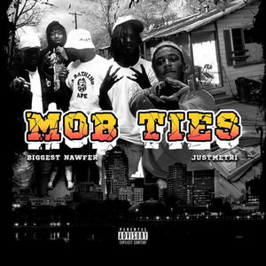 Mob Ties (feat. JustMetri) [Explicit]