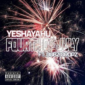 Fourth of July (feat. Dubz Dropz|Explicit)