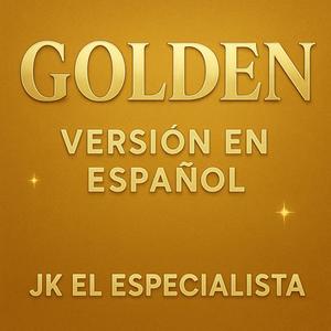 Golden /Dorado vesión en español
