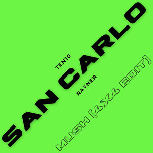 SAN CARLO (MUSH 4x4 Edit|Explicit)