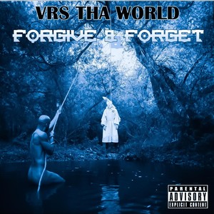 Forgive & Forget (Explicit)