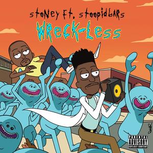 Wrek-less Stoney & Stoopidbars (Explicit)