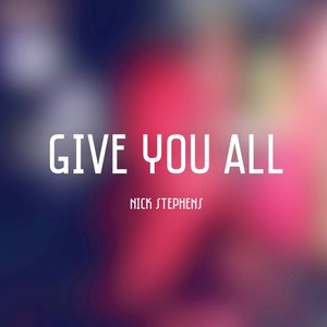 Give You All