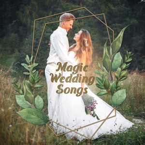 Magic Wedding Songs