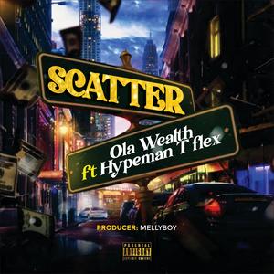 Scatter (feat. Hypeman Tflex)