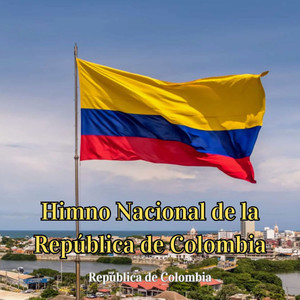 Himno Nacional de la República de Colombia