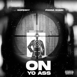 On yo ass (feat. Pooda robin) [Remix] [Explicit]