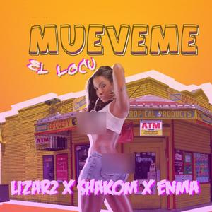 Mueveme el Locu (feat. Papi Luche, Carlos Shakom & Carlos uzi) (Explicit)