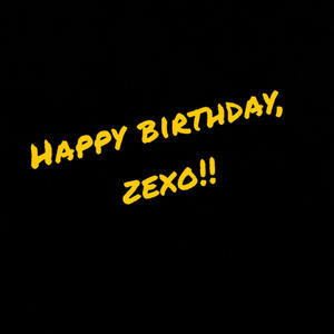 Zexo's Birthday Present