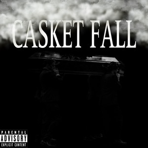 Casket Fall (Explicit)