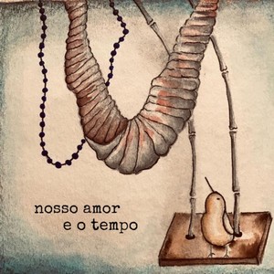 Nosso Amor e o Tempo