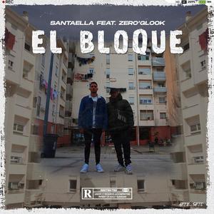 El Bloque (feat. Zero'Glook & Xpensive) [Explicit]