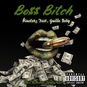 Bos$$ ***** (feat. $inclar3 & Gudda Baby) (Explicit)