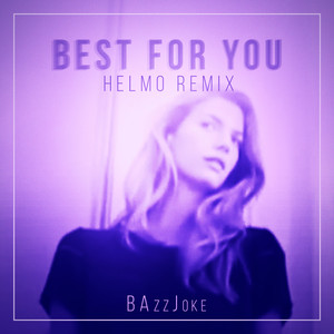 Best for You (Helmo Remix)