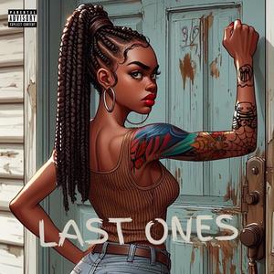 Last Ones (feat. 1STO) [Explicit]