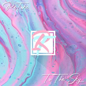 To The Sky (Explicit)