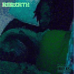 Rebirth (Explicit)