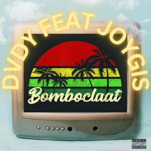 Bomboclaat (feat. Joygis) [Explicit]