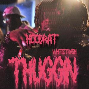 thuggin (feat. hoodratlaflare) [Explicit]