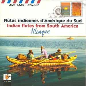 Amérique du Sud - South America: Indian flutes / Flûtes indiennes (Air Mail Music Collection)