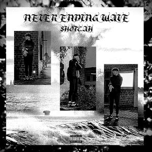 NEVER ENDING WAVE (Explicit)