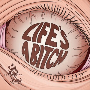 Life's a ***** (Explicit)