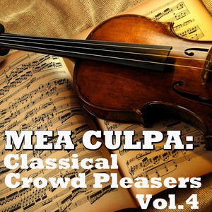 Mea Culpa: Classical Crowd Pleasers, Vol.4