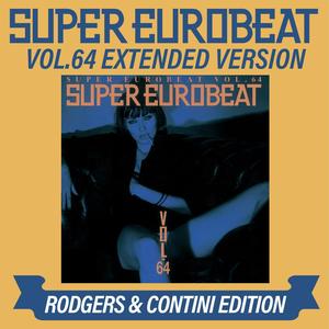 SUPER EUROBEAT VOL.64 EXTENDED VERSION RODGERS & CONTINI EDITION