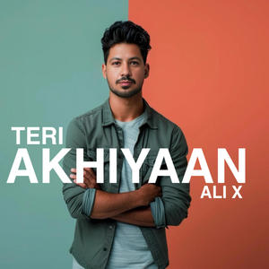 TERI AKHIYAAN || ALI X || LOVE SONG || NEW OFFICIAL MUSIC VIDEO 2024 (Explicit)