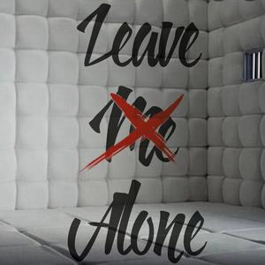 Leave Me Alone (Explicit)