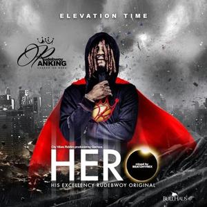 Rudebwoy Ranking Hero (feat. Rudebwoy Ranking)