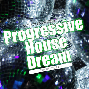 Progressive House Dream – Selection 1