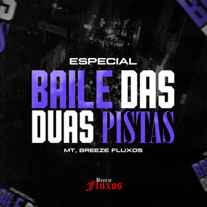 Especial Baile das Duas Pistas (Explicit)