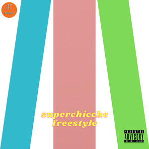 superchicche freestyle (Explicit)