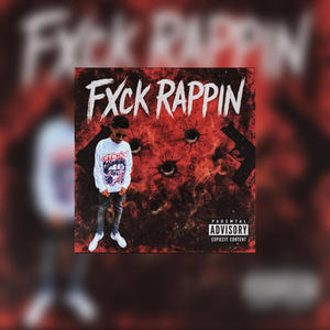 Fxck Rappin (Explicit)