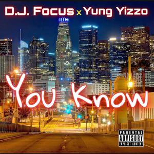 You Know (feat. Yung Yizzo) (Explicit)