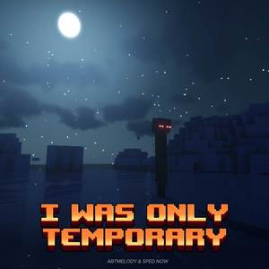 i was only temporary