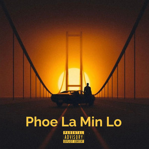 Phoe La Min Lo (Explicit)