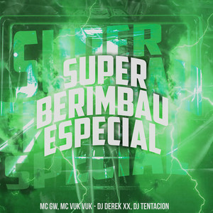 Super Berimbau Especial (Explicit)