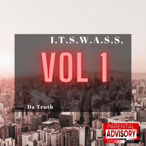 I.T.S.W.A.S.S. VOL 1 (Explicit)