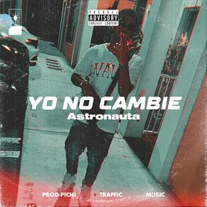 Yo no cambie (Explicit)