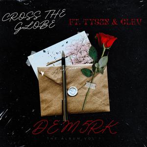 CROSS THE GLOBE (feat. TYSON & CLEV) (Explicit)
