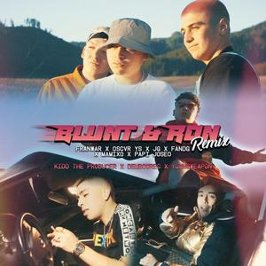 Blunt & Ron (feat. Oscvr YS, JG 1997, Mamixo, Papi Joseo & Fandg) (Remix|Explicit)