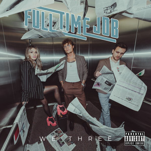 Full Time Job (Explicit)