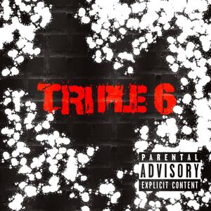 Triple Six (Explicit)