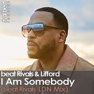 I Am Somebody (Beat Rivals LDN Radio Edit)