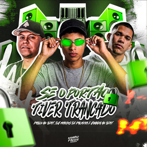 Se o Portão Tiver Trancado? (Explicit)