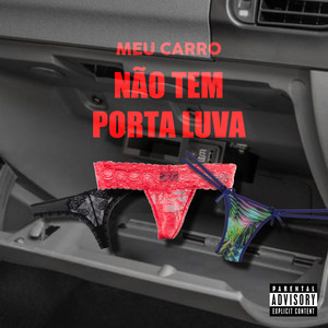 MEU CARRO NÃO TEM PORTA LUVA (ARROCHA|Explicit)