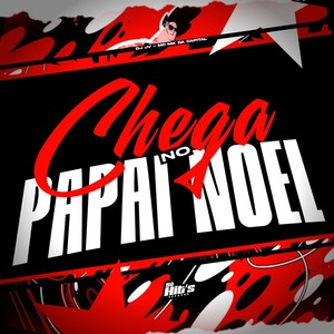 Chega no Papai Noel (Explicit)